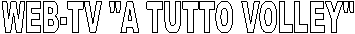 WEB-TV "A TUTTO VOLLEY"